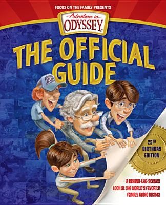 Adventures In Odyssey The Official Guide