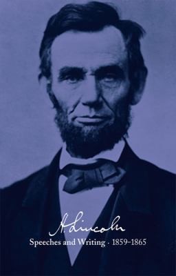 Speeches and Writings, 1859-1865