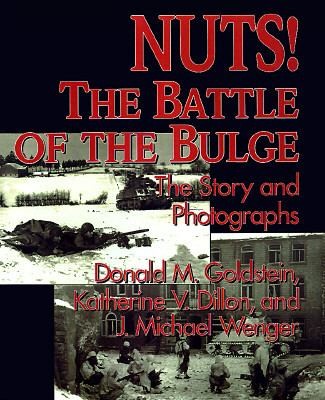 Nuts The Battle Of The Bulge The Story And Photographs