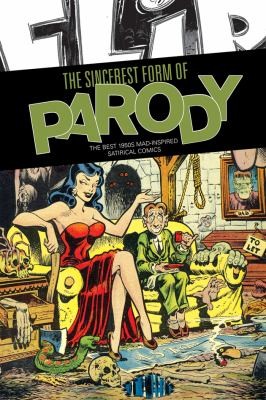 The Sincerest Form Of Parody: The Best 1950s Mad Inspired Satirical Comics