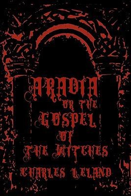 Aradia, Or the Gospel of the Witches