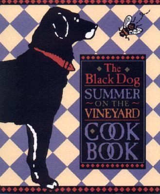 The Black Dog Summer On The Vineyard Cookbook