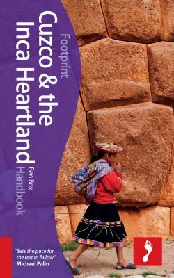 Cuzco The Inca Heartland