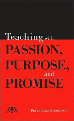Teaching With Passion Purpose And Promise