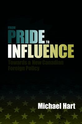 From Pride to Influence: Towards a New Canadian Foreign Policy