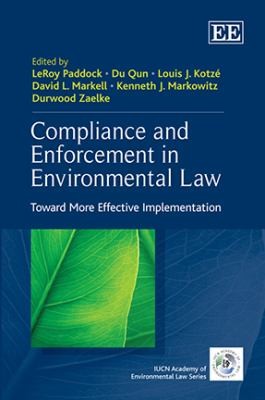 Compliance And Enforcement In Environmental Law Toward More Effective Implementation