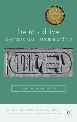 Freud's Drive: Psychoanalysis, Literature, and Film