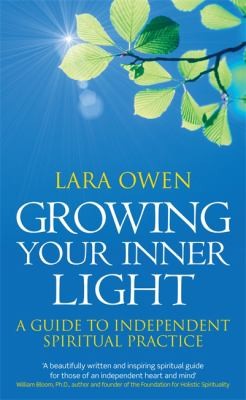 Growing Your Inner Light A Guide To Independent Spiritual Practice
