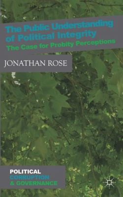 Public Understanding Of Political Integrity The Case For Probity Perceptions