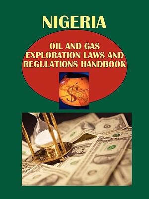 Nigeria Oil and Gas Exploration Laws and Regulations Handbook