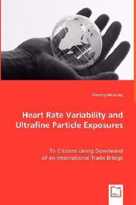 Heart Rate Variability and Ultrafine Particle Exposures to Citizens Living Downwind of an International Trade Bridge