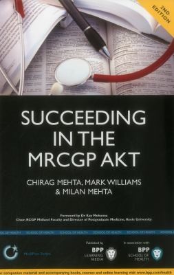 Succeeding in the MRCGP Applied Knowledge Test: AKT 500 SBAs, EMQs and Picture MCQs with a Full Mock Test