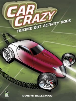 Car Crazy Tricked Out Activity Book