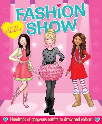 Fashion Show: Hundreds Of Gorgeous Outfits To Draw And Color