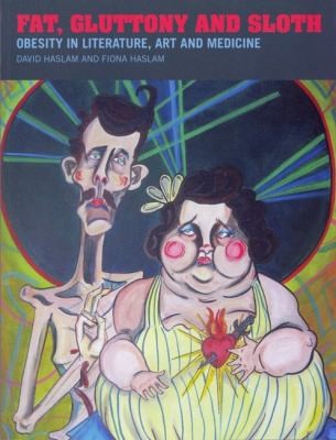 Fat Gluttony And Sloth Obesity In Medicine Art And Literature