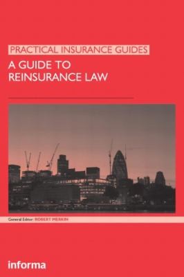 A Guide To Reinsurance Law
