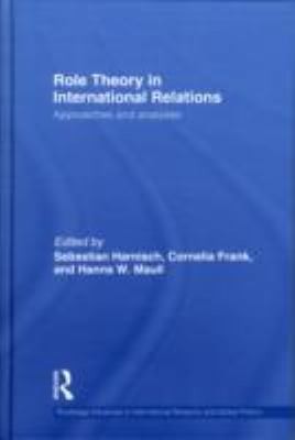 Role Theory in International Relations: Approaches and Analyses