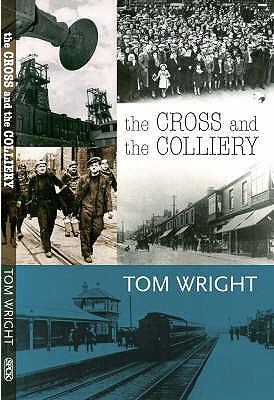 The Cross And The Colliery