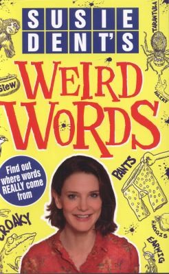 Susie Dents Weird Words