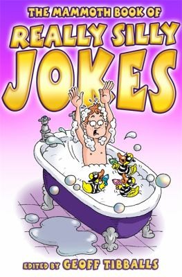 The Mammoth Book Of Really Silly Jokes