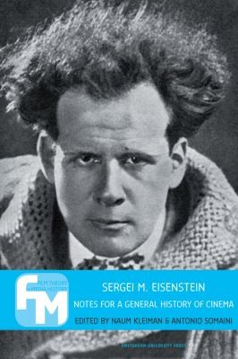 Sergei M. Eisenstein: Notes for a General History of Cinema