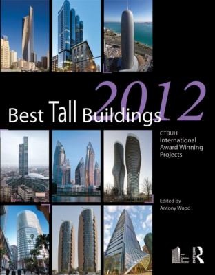 Best Tall Buildings 2012: CTBUH International Award Winning Projects