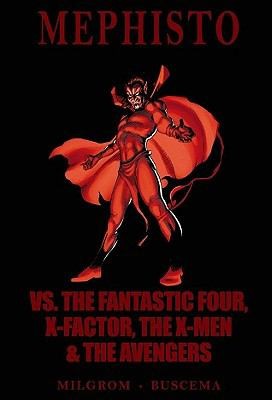 Mephisto Vs. The Fantastic Four, X-Factor, The X-Men, The Avengers