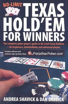 No Limit Texas Hold 'Em: The Complete Guide to No Limit Texas Hold 'Em for Beginner, Intermediate and Advanced Poker Players