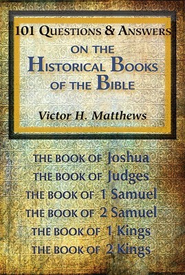 101 Questions And Answers On The Historical Books Of The Bible