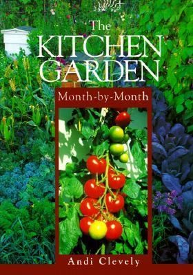 The Kitchen Garden Month by Month
