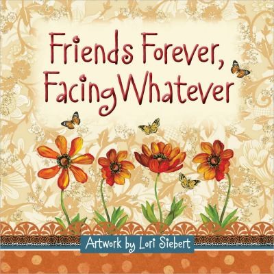 Friends Forever Facing Whatever