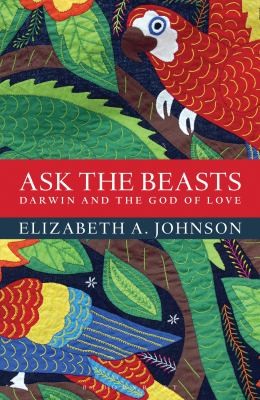 Ask The Beasts Darwin And The God Of Love