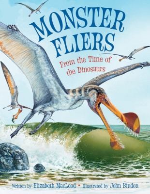 Monster Fliers From The Time Of The Dinosaurs
