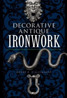 Decorative Antique Ironwork: A Pictorial Treasury