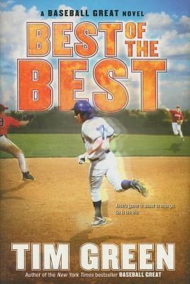 Best of the Best: A Baseball Great Novel