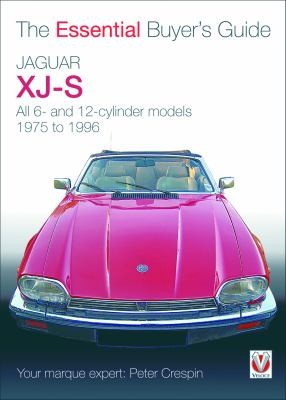 Jaguar XJS: All 6 and 12 Cylinder Models 1975 to 1996