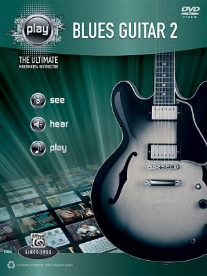 Play Blues Guitar 2: The Ultimate Multimedia Instructor