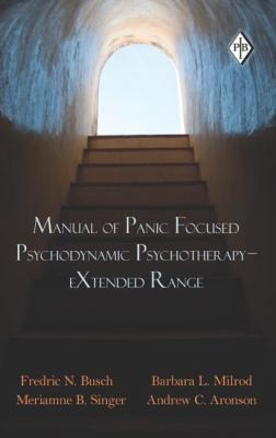 Manual of Panic Focused Psychodynamic Psychotherapy Extended Range