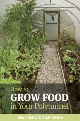How to Grow Food in Your Polytunnel All Year Round