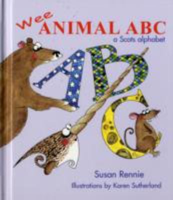 Animal Abc: A Wee Scots Alphabet