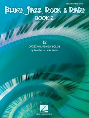 Blues Jazz Rock Rags: 12 Original Piano Solos