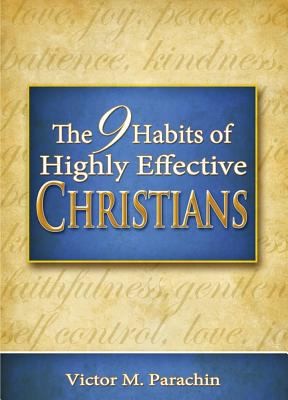 The Nine Habits Of Highly Effective Christians