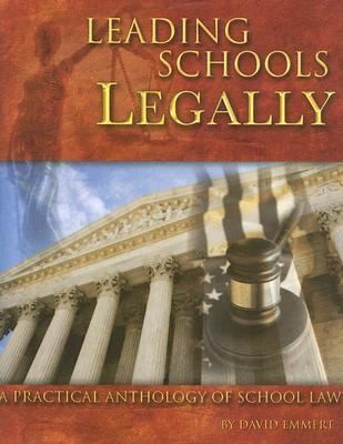 Leading Schools Legally: A Practical Anthology of School Law