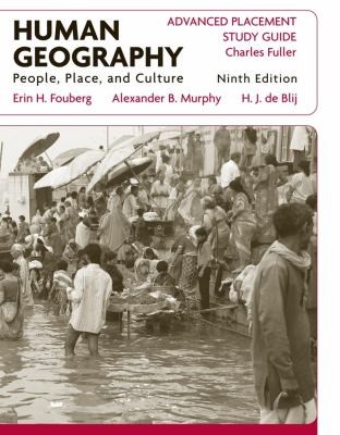 Human Geography People Place And Culture Advanced Placement Study Guide