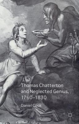Thomas Chatterton And Neglected Genius 17601830