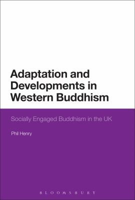 Adaptation And Developments In Western Buddhism: Socially Engaged Buddhism In The UK