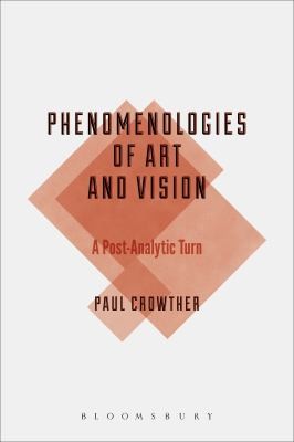 Phenomenologies of Art and Vision: A Postanalytic Turn