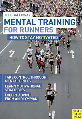 Mental Training For Runners How To Stay Motivated