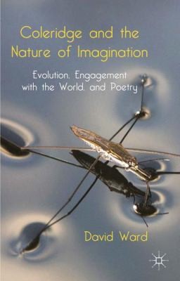 Coleridge and the Nature of Imagination: Evolution, Engagement with the World and Poetry