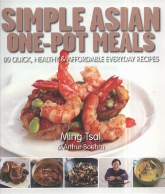 Simply Onepot Asian Meals: 80 Quick, Healthy, and Affordable Everyday Recipes